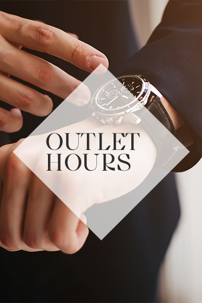 OUTLET HOURS