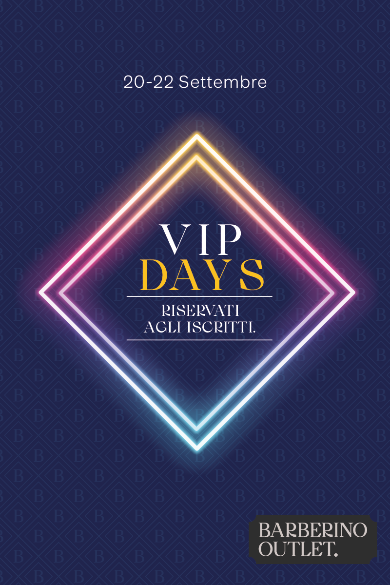 VIP DAYS: GIORNI DI SHOPPING STRAORDINARIO.